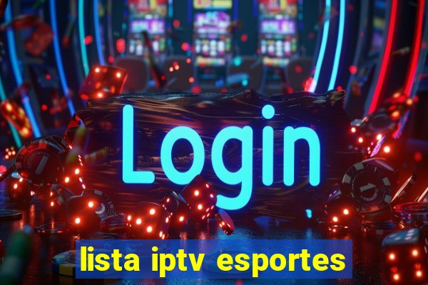 lista iptv esportes